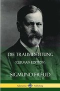 Die Traumdeutung (German Edition)
