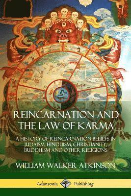 William Walker Atkinson - Reincarnation and the Law of Karma, Häftad