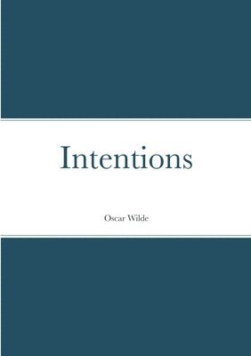 Oscar Wilde - Intentions, Häftad