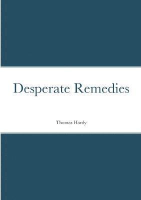 Thomas Hardy - Desperate Remedies, Häftad