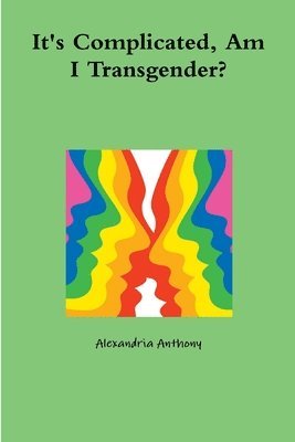 Alexandria Anthony - It's Complicated, Am I Transgender?, Häftad. Tillgänglighet: Lägg i varukorg
