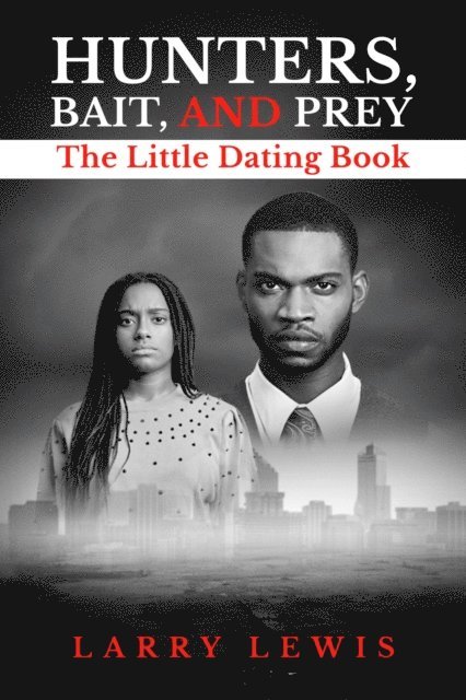 Larry Lewis - Hunters, Bait, and Prey  -  The Little Dating Book, E-bok