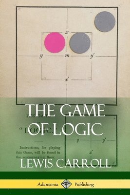 Lewis Carroll - Game of Logic, Häftad