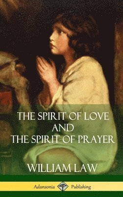 Spirit of Love and The Spirit of Prayer (Hardcover)