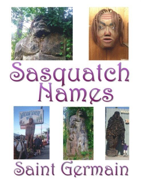 Saint Germain - Sasquatch Names, E-bok