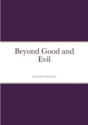 Friedrich Nietzsche - Beyond Good and Evil, Häftad
