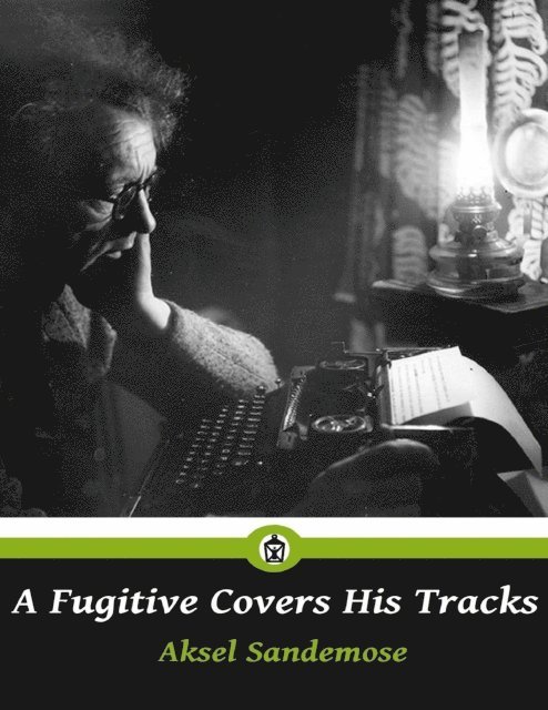 Aksel Sandemose - A Fugitive Covers His Tracks, E-bok
