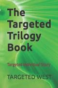 The Targeted Trilogy Book