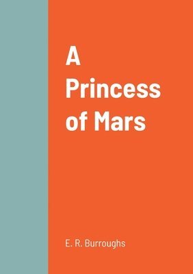 E R Burroughs - Princess of Mars, Häftad