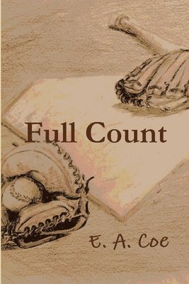 E A Coe - Full Count, Häftad. Tillgänglighet: Lägg i varukorg