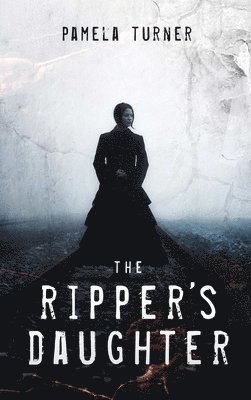 Pamela Turner - Ripper's Daughter, Inbunden. Tillgänglighet: Lägg i varukorg