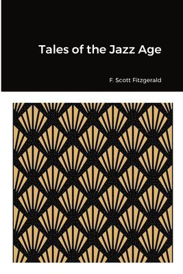 F. Scott Fitzgerald - Tales of the Jazz Age, Häftad