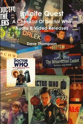 Dave Thompson - Infinite Quest - A Checklist Of Doctor Who Audio & Video Releases, Häftad