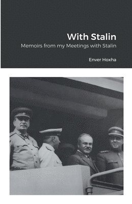 Enver Hoxha - With Stalin, Häftad