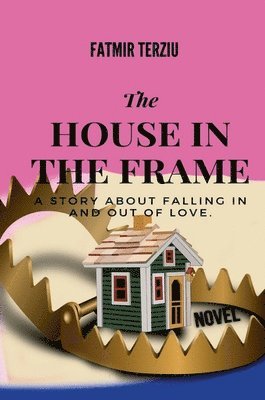 Fatmir Terziu - House in the Frame, Inbunden. Tillgänglighet: Lägg i varukorg