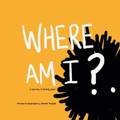 Renee' Russell - Where Am I?, Häftad