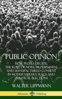 Walter Lippmann - Public Opinion, Inbunden