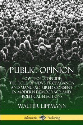 Walter Lippmann - Public Opinion, Häftad