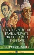 Origin of the Family, Private Property and the State (Hardcover)