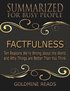 Factfulness - Summarized for Busy People: Ten Reasons We?re Wrong About the World and Why Things Are Better Than You Think