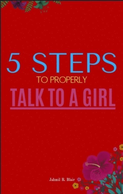 5 steps to properly talk to a girl