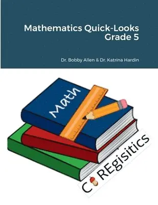 Bobby Allen, Katrina Hardin - Mathematics Quick-Looks Grade 5, Häftad. Tillgänglighet: Lägg i varukorg