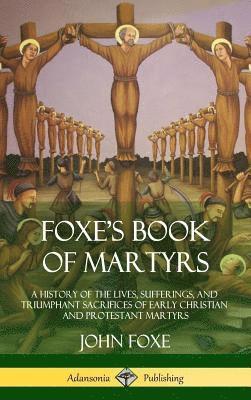 John Foxe - Foxe's Book of Martyrs, Inbunden