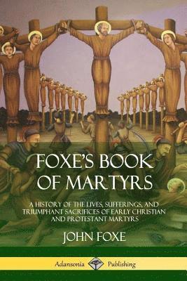 John Foxe - Foxe's Book of Martyrs, Häftad
