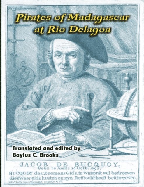 Baylus C. Brooks - Jacob De Bucquoy: Pirates of Madagascar At Rio Delagoa, E-bok