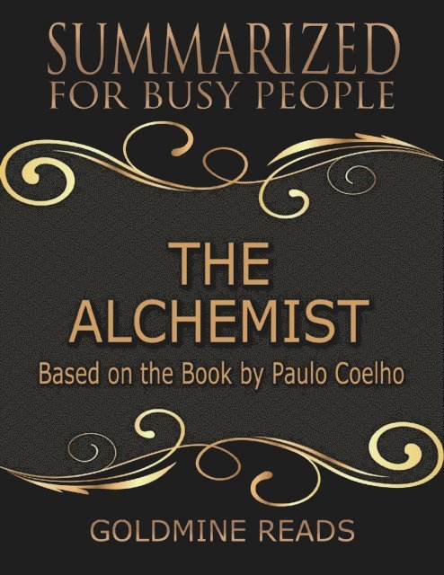Goldmine Reads - The Alchemist  - Summarized for Busy People: Based On the Book By Paulo Coelho, E-bok