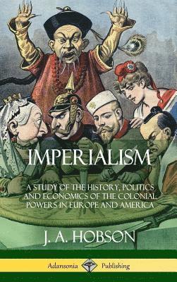 J A Hobson - Imperialism, Inbunden