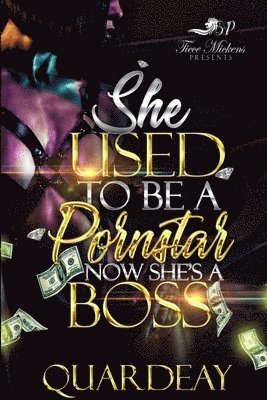 Quardeay Julien - She Used To Be A Pornstar, Now She's a Boss, Häftad. Tillgänglighet: Lägg i varukorg