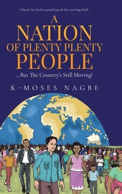 K-Moses Nagbe - Nation of Plenty Plenty People, Inbunden. Tillgänglighet: Lägg i varukorg