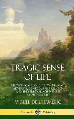 Miguel de Unamuno, J E Crawford Flitch - Tragic Sense of Life, Inbunden