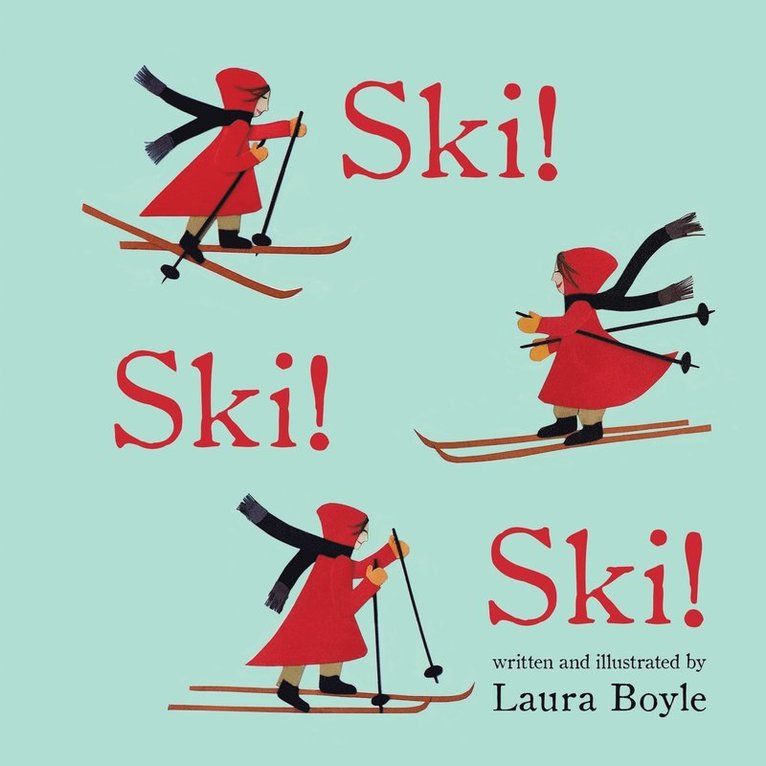 Laura Boyle - Ski! Ski! Ski!, Häftad