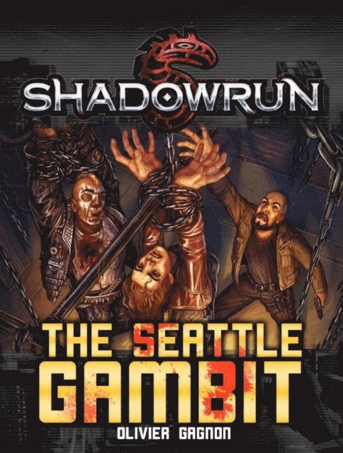 Olivier Gagnon - Shadowrun: The Seattle Gambit, E-bok