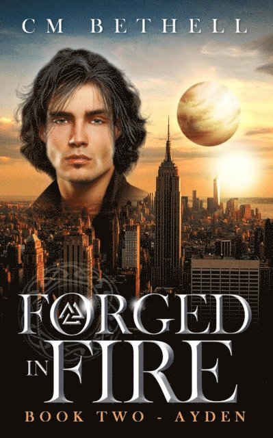 C. M. Bethell - Forged In Fire   Book Two - Ayden, E-bok