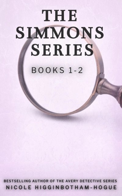 Nicole Higginbotham-Hogue - Simmons Series: Books 1-2, E-bok