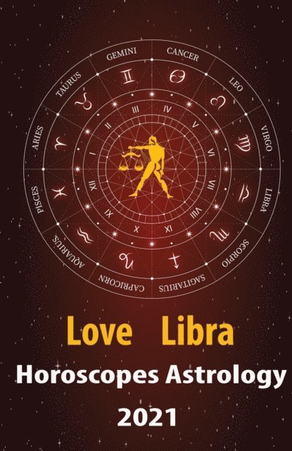 Libra Love Horoscope & Astrology 2021