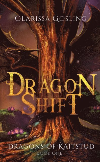 Clarissa Gosling - Dragon Shift: A young adult fantasy, E-bok