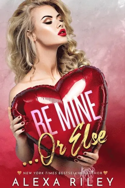 Alexa Riley - Be Mine Or Else, E-bok. Tillgänglighet: Lägg i varukorg