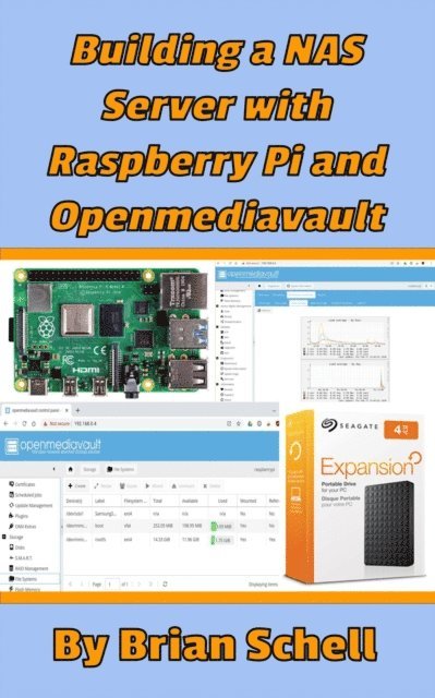 Brian Schell - Building a NAS Server with Raspberry Pi and Openmediavault, E-bok