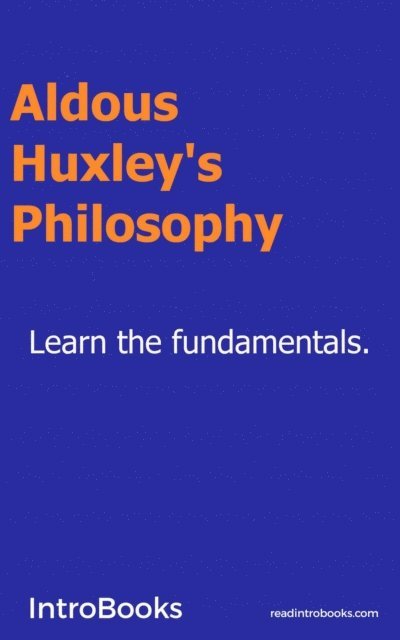 IntroBooks Team - Aldoux Huxley's Philosophy, E-bok. Tillgänglighet: Lägg i varukorg