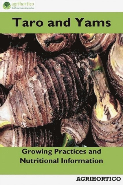 Agrihortico CPL - Taro and Yams: Growing Practices and Nutritional Information, E-bok. Tillgänglighet: Lägg i varukorg