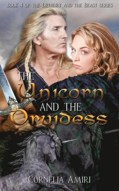 Cornelia Amiri - Unicorn And The Druidess, E-bok