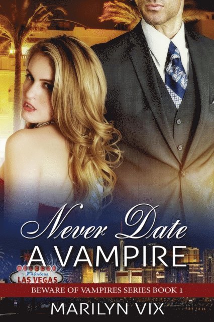 Marilyn Vix - Never Date A Vampire, E-bok