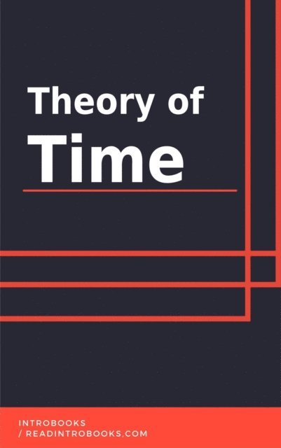 IntroBooks Team - Theory of Time, E-bok. Tillgänglighet: Lägg i varukorg