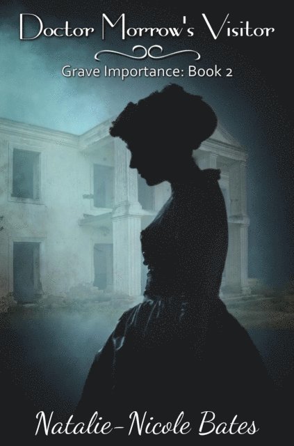 Natalie-Nicole Bates - Doctor Morrow's Visitor, E-bok