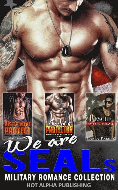 Carla Parker, Grace Rawson - We are SEALs : Military Romance Collection, E-bok
