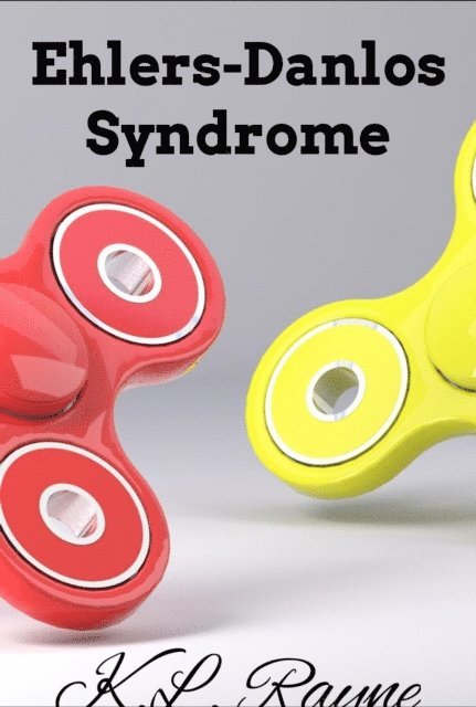 K.L. Rayne - Ehlers-Danlos Syndrome, E-bok. Tillgänglighet: Lägg i varukorg